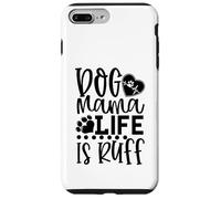 Carcasa para iPhone 7 Plus/8 Plus Dog Mama La Vida es Ruff Dog Mama La Vida es Ruff Dog Mama