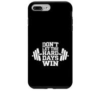 Carcasa para iPhone 7 Plus/8 Plus Don't Let The Hard Days Win Weightlifter Fitness Workout Gym