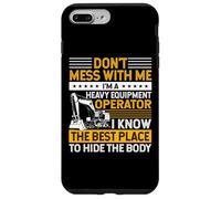 Carcasa para iPhone 7 Plus/8 Plus Don't Mess I Know Funny Heavy Equipment Operator Dad Mens