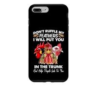 Carcasa para iPhone 7 Plus/8 Plus Don't Ruffle My Feathers I Will Put You Chickens Funny