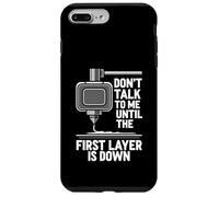Carcasa para iPhone 7 Plus/8 Plus Don't Talk Until First Layer Is Down 3D Printing Funny