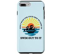 Carcasa para iPhone 7 Plus/8 Plus Don't Wait for Your Ship to Come in, Swim out To It Cita