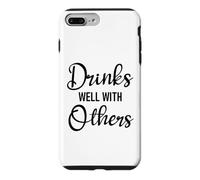 Carcasa para iPhone 7 Plus/8 Plus Drinks Well with Others Womens Funny Drinking Friends Drunk