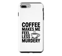 Carcasa para iPhone 7 Plus/8 Plus El café me Hace Sentir Menos Asesinato Divertido Peculiar
