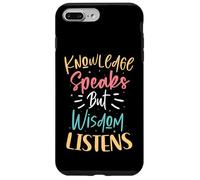 Carcasa para iPhone 7 Plus/8 Plus El Conocimiento Habla Pero la sabiduría Escucha Cita Motivacional