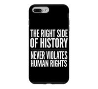 Carcasa para iPhone 7 Plus/8 Plus El Lado Correcto de la Historia Nunca Viola los Derechos Humanos