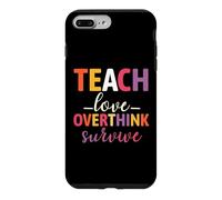 Carcasa para iPhone 7 Plus/8 Plus Enseña. Ama. Piensa Demasiado. Sobrevive a un Maestro Divertido sobreestimulado