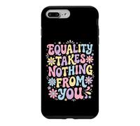 Carcasa para iPhone 7 Plus/8 Plus Equality Takes Nothing from You Justicia Social