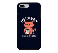 Carcasa para iPhone 7 Plus/8 Plus Es Demasiado temprano, por Favor, Deja de Hablar Funny Cat & Coffee