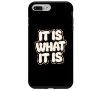 Carcasa para iPhone 7 Plus/8 Plus Es lo Que es | Cita Divertida y sarcástica relacionada con el Estilo de Vida