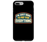Carcasa para iPhone 7 Plus/8 Plus Estoy aquí para Pagar por Todo papá Día del Padre