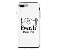 Carcasa para iPhone 7 Plus/8 Plus Even If Christian Bible Verse Daniel 3:18 Faith Hope Love
