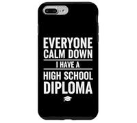 Carcasa para iPhone 7 Plus/8 Plus Everyone Calm Down I Have A High School Diploma Graduation