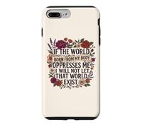Carcasa para iPhone 7 Plus/8 Plus Feminist Womens Rights The World Born from My Body Oppresses