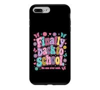Carcasa para iPhone 7 Plus/8 Plus Finally Back to School No-One Ever Said Funny Teacher
