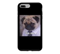 Carcasa para iPhone 7 Plus/8 Plus Fire Me Perro Pug con Trabajo Divertido Meme Borroso