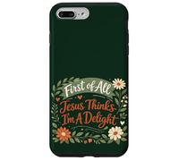 Carcasa para iPhone 7 Plus/8 Plus First of All Jesus Thinks I'm A Delight Christian Floral