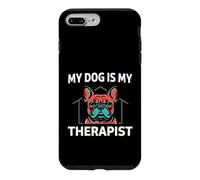 Carcasa para iPhone 7 Plus/8 Plus French Bulldog My Dog Is My Therapist