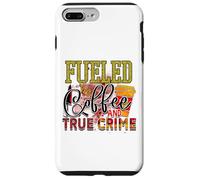 Carcasa para iPhone 7 Plus/8 Plus fuled by Coffee and True Crime Asesinato Misterio policías Criminales