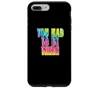 Carcasa para iPhone 7 Plus/8 Plus Fun You Had To Be There Colorful Tie Dye Design