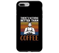 Carcasa para iPhone 7 Plus/8 Plus Funny Caffeine Barista There's Nothing Better Than Coffee
