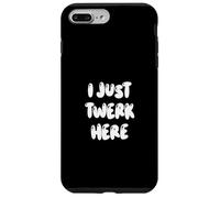 Carcasa para iPhone 7 Plus/8 Plus Funny I Just Twerk Here Silly Dance Joke