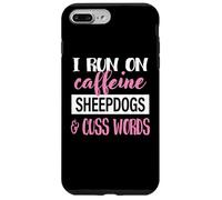 Carcasa para iPhone 7 Plus/8 Plus Funny Womens Girls I Run On Caffeine & Sheepdogs Lover