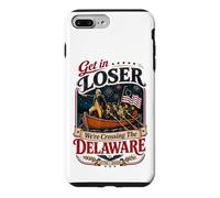 Carcasa para iPhone 7 Plus/8 Plus Get In Loser We're Crossing The Delaware 250th 4th of July
