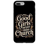 Carcasa para iPhone 7 Plus/8 Plus Good Girls Never Miss Church Faith Worship Humor -