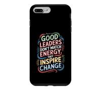 Carcasa para iPhone 7 Plus/8 Plus Good Leaders Don't Match Energy They Inspire Change -