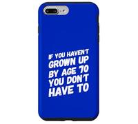 Carcasa para iPhone 7 Plus/8 Plus Gracioso si no has Crecido a los 70 años, no Tienes Que Hacerlo