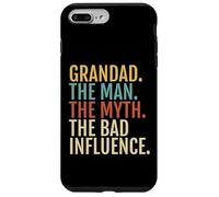Carcasa para iPhone 7 Plus/8 Plus Grandad The Man Myth Bad Influence - Regalo Divertido para Abuelo