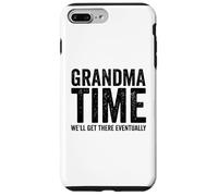 Carcasa para iPhone 7 Plus/8 Plus Grandma Time We Will Be There Eventually Funny Grandma
