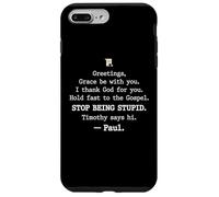 Carcasa para iPhone 7 Plus/8 Plus Greetings Grace Be with You I Thank God for You Hold Fast