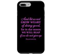 Carcasa para iPhone 7 Plus/8 Plus Grow Weary Doing Good Gálatas 6:9 Versículo de la Biblia Cristiano