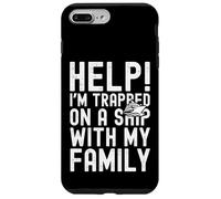 Carcasa para iPhone 7 Plus/8 Plus Help I'm Trapped On A Ship with My Family Funny Cruise