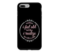 Carcasa para iPhone 7 Plus/8 Plus Hermano Divertido Diciendo a Veces se Siente Viejo Pero Luego darse Cuenta de mi