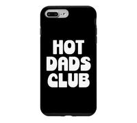 Carcasa para iPhone 7 Plus/8 Plus Hot Dad Club Cool Dads I Love Hot Daddy Wife Husband Fathers