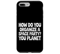 Carcasa para iPhone 7 Plus/8 Plus How Do You Organize A Space Party You Planet |-