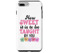Carcasa para iPhone 7 Plus/8 Plus How Sweet it is to Be Taught by You Teacher Valentines Love