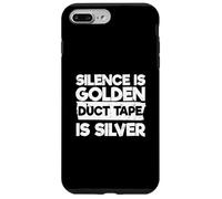 Carcasa para iPhone 7 Plus/8 Plus Humor sarcástico Funny Silence Is Golden Duct Tape Is Silver