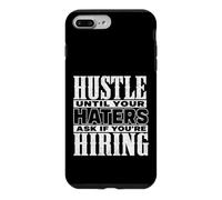 Carcasa para iPhone 7 Plus/8 Plus Hustle Until Your Haters Ask If You'Re Hiring Graphic