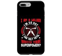 Carcasa para iPhone 7 Plus/8 Plus I Am A Welder Im So Hot I Can Melt Metal Whats Your Super