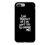 Carcasa para iPhone 7 Plus/8 Plus I Am, Don't Try To Change ME!