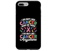 Carcasa para iPhone 7 Plus/8 Plus I Do Not Like Cancer Here Or There Breast Cancer Lung Colon