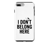 Carcasa para iPhone 7 Plus/8 Plus I Don't Belong Here Quirky Cita para Outsiders Life