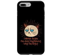 Carcasa para iPhone 7 Plus/8 Plus I Never Argue Im Just Explaining Im Right, Divertido sarcástico