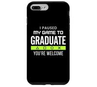 Carcasa para iPhone 7 Plus/8 Plus I Paused My Game To Graduate Graduate Funny Gamer Grad