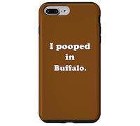 Carcasa para iPhone 7 Plus/8 Plus I Pooped in Buffalo New York - Divertido Chiste de Caca
