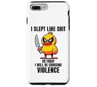 Carcasa para iPhone 7 Plus/8 Plus I Slept Like Shit So Today Will I Be Choosing Violence Duck